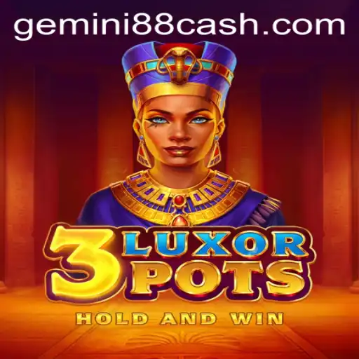 Exploring the Exciting World of 3LuxorPots at Gemini88 Casino