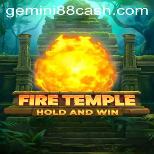 Exploring FireTemple: The Thrilling Experience at Gemini88 Casino