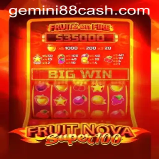 Exploring FruitNovaSuper100 at Gemini88 Casino
