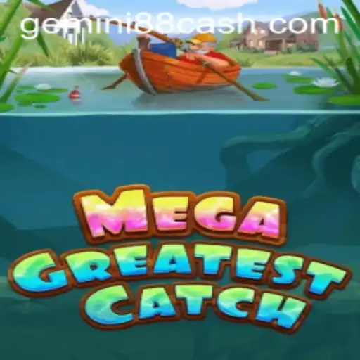 Discover the Thrilling World of MegaGreatestCatch at Gemini88 Casino