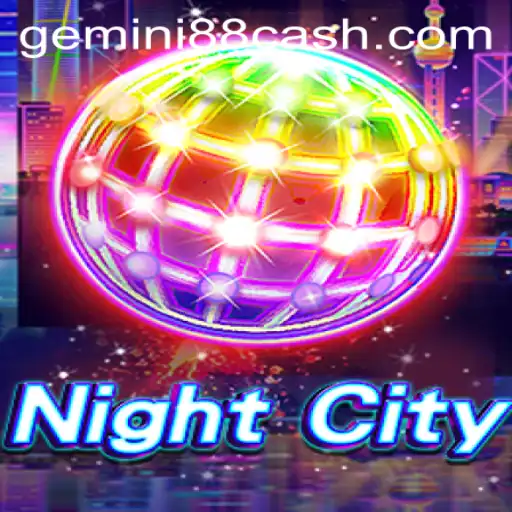 Explore the Thrills of NightCity and the Gemini88 Casino Experience